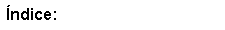 Text Box: ndice: